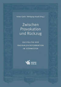 Zwischen Provokation und Rückzug : Die Politik der radikalen Reformation im Südwesten （2016. 200 S. Schwarzweiß-Abbildungen. 21 cm）