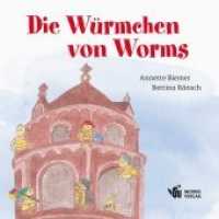 Die Würmchen von Worms （2. Aufl. 2018. 68 S. 15 Farbzeichn. 16 cm）
