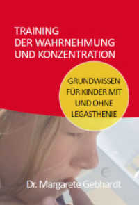 Training der Wahrnehmung und Konzentration : Grundwissen für Kinder mit und ohne Legasthenie （2013. 194 S. 19 cm）