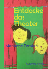 Entdecke das Theater : Selbstlernheft (Entdecke ... Bd.2) （2015. 62 S. 15 Abb. 19 cm）