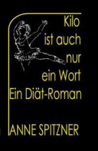 Kilo ist auch nur ein Wort : Ein Diät-Roman （2016. 144 S. 19 cm）