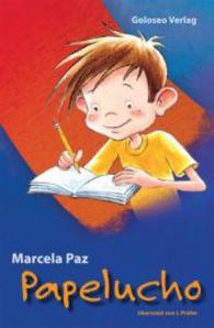 Papelucho （2014. 128 S. m. 19 Abb. 198 mm）