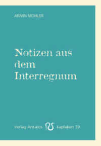 Notizen aus dem Interregnum (Kaplaken 39) （3. Aufl. 2013. 96 S. 15.4 cm）