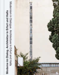 Moderne im Dialog / Modernism in Dialogue : Architektur in Erfurt und Haifa / Architecture in Haifa and Erfurt （2022. 212 S. 27 cm）