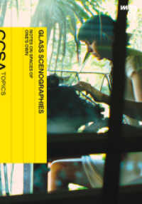 Glass Scenographies : Notes on Spaces of One's Own (CCSA Topics 6) （2023. 144 S. 23 Abb. 15 cm）
