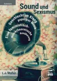 Sound und Sexismus - Geschlecht im Klang popul&auml;rer Musik : Eine feministisch-musiktheoretische Ann&auml;herung (Substanz) （2018. 204 S. 220 x 156 mm）