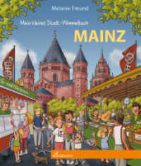 Mein kleines Stadt-Wimmelbuch Mainz (Mein kleines Stadt-Wimmelbuch 3) （5. Aufl. 2021. 16 S. m. zahlr. bunten Bild. 20,5 cm）