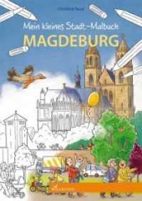 Mein kleines Stadt-Malbuch Magdeburg : Malbuch (Mein kleines Stadt-Malbuch 2) （2020. 16 S. m. zahlr. Illustr. 30 cm）