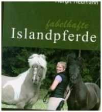 Fabelhafte Islandpferde （2016. 356 S. 210 mm）