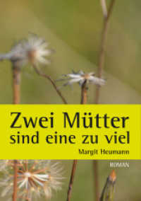 Zwei Mütter sind eine zu viel （2019. 220 S. 5 Farbabb. 210 mm）