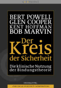 Der Kreis der Sicherheit : Die klinische Nutzung der Bindungstheorie （2015. 480 S. 240 mm）