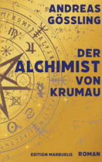 Der Alchimist von Krumau (Edition Marbuelis 5) （1. Aufl. d. überarb. Neuausgabe. 2021. 484 S. 0 Abb. 19 cm）