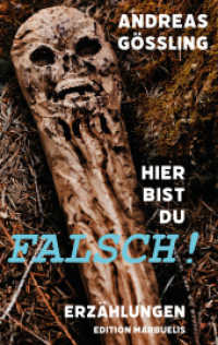 Hier bist du falsch! : Erzählungen (Edition Marbuelis 9) （1. Auflage. 2022. 182 S. 0 Abb. 21.5 cm）