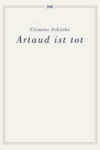 Artaud ist tot （2022. 140 S. 18 cm）