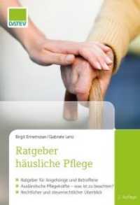 Ratgeber häusliche Pflege : Ratgeber für Angehörige und Betroffene. Ausländische Pflegekräfte - was ist zu beachten? Rechtlicher und steuerrechtlicher Überblick （2.  Aufl. 2016. 150 S. 19 cm）