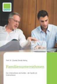 Familienunternehmen : Das Unternehmen als Familie - die Familie als Unternehmen （2017. 295 S. 19 cm）