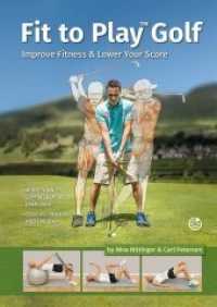 Fit to Play Golf : Improve Fitness & Lower Your Score. More than 250 Comprehensive Exercises （Erstauflage. 2018. 208 S. 650 Abb. 24 cm）
