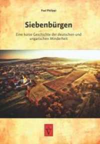 Siebenb&uuml;rgen : Eine kurze Geschichte der deutschen und der ungarischen Minderheit (Geschichte der Siebenb&uuml;rger Sachsen .10) （2017. 48 S. farbige Abbildungen. 21 cm）