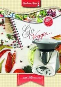 Go Veggie with Thermomix （1. Aufl. 2013. 36 S. 21 cm）