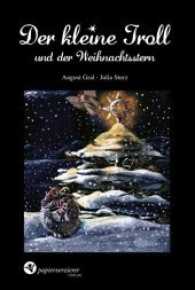 Der kleine Troll und der Weihnachtsstern （2013. 22 S. 10 Abb. 25 cm）