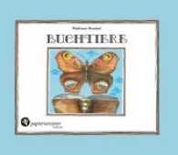 Buchtiere （2014. 56 S. m. zahlr. bunten Bild. 14.8 x 19 cm）
