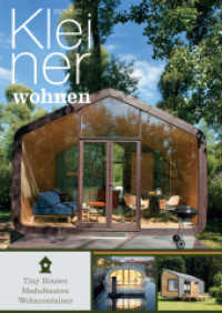 Kleiner Wohnen 2021/2022 : Magazin für Tiny Houses, Modulbauten und Containerwohnen （2021. 128 S. 29.7 cm）