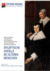 Epileptische Anfälle bei älteren Menschen (Stiftung Michael Informationen zu Epilepsie) （2021. 84 S. 14 Tabellen. 20.9 cm）