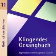 Gott ist erschienen, 1 Audio-CD : Begleitsätze zum Mitsingen. 57 Min. (Klingendes Gesangbuch, Audio-CDs Bd.11) （2013. 143 x 124 mm）