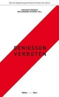 Genießen verboten : Über die Regulierung der kleinen Freuden des Lebens (Novo 127) （2018. 198 S. 17.6 cm）