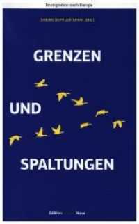 Grenzen und Spaltungen : Immigration nach Europa (Novo 130) （2019. 128 S. 18 cm）