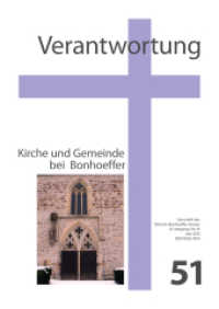 Verantwortung - Zeitschrift des Dietrich-Bonhoeffer-Vereins : Nr. 51: Kirche und Gemeinde bei Bonhoeffer (Verantwortung 51) （1., Aufl. 2013. 60 S. 29.7 cm）