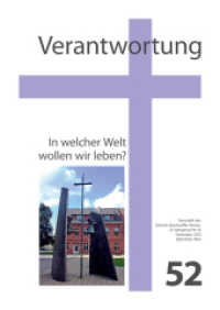 Verantwortung - Zeitschrift des Dietrich-Bonhoeffer-Vereins : Nr.52: In welcher Welt wollen wir leben? (Verantwortung 52) （1., Aufl. 2013. 60 S. 29.7 cm）