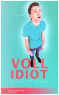 Vollidiot : In Einfacher Sprache. Sprachniveau A2/B1 (Simon Peters 1) （2017. 80 S. 21 cm）