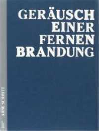 Geräusch einer fernen Brandung （2014. 128 S. mit zahlreichen ganzseitigen Farbfotos. 24 cm）