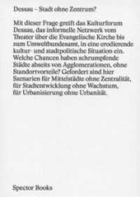 Dessau - Dessau Stadt ohne Zentrum? : Hrsg.: Kulturforum Dessau （2015. 180 S. 17 cm）