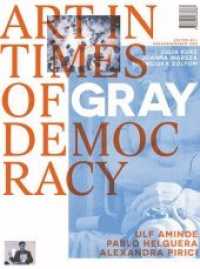 Art in Times of Gray Democracy : Alexander Pirci, Pablo Helguera, Ulf Aminde （2014. 76 S. 14 cm）