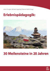 Erlebnispädagogik: 30 Meilensteine in 20 Jahren (Edition Erlebnispädagogik) （2014. 320 S. 21 cm）