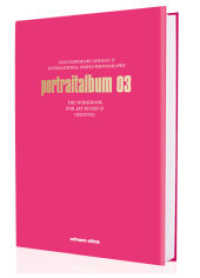 Portraitalbum 03 : Best German and International Portrait Photography (Die Alben Bd.17) （2014. 340 S. 300 mm）