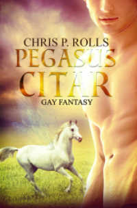 Pegasuscitar - Auf magischen Schwingen : Gay Fantasy （1. Aufl. 2014. 556 S. 21 cm）