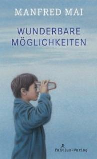 Wunderbare Möglichkeiten （2016. 127 S. 20,5 cm）