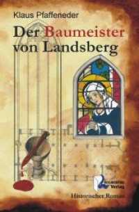 Der Baumeister von Landsberg : Historischer Roman （3., überarb. Aufl. 2014. 596 S. Historische Karten Bayern, Landsb）