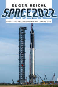 SPACE 2022 : Das aktuelle Raumfahrtjahr mit Chronik 2021 (SPACE - Die Raumfahrtjahrbücher 19) （Erstausgabe. 2021. 348 S. Schöne Bilder aus der Raumfahrt. 21 cm）