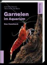 Garnelen im Aquarium : Das Handbuch （1. Auflage）