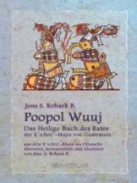 Poopol Wuuj : Das heilige Buch des Rates der K'ichee'-Maya von Guatemala （2., &uuml;berarb. Aufl.）