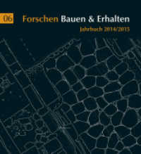Forschen Bauen & Erhalten Bd.6 : Jahrbuch 2014/2015 （2015. 128 S. Fotos und Pläne (s/w). 23 cm）