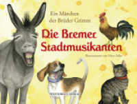 Die Bremer Stadtmusikanten : Ein Märchen der Brüder Grimm （2015. 52 S. m. zahlr. farb. Illustr. 20.5 x 26.5 cm）
