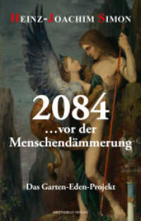 2084 ... vor der Menschendämmerung : Das Garten-Eden-Projekt （2020. 272 S. 20.5 cm）