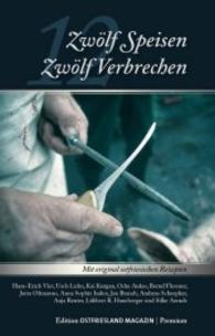 Zwölf Speisen - Zwölf Verbrechen : Mit original friesischen Rezepten （2016. 200 S. 215 mm）