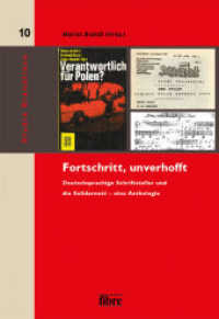 Fortschritt, unverhofft : Deutschsprachige Schriftsteller und die Solidarnosc - eine Anthologie (Studia Brandtiana Bd.10) （2016. 223 S. 23 cm）