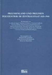 Preußenland und Preußen - Polyzentrik im Zentralstaat 1525-1945 (Tagungsberichte der Historischen Kommission für ost- und westpreußische Landesforschung .29) （2016. 532 S. zahlr. Abb., Karten. 21.5 cm）